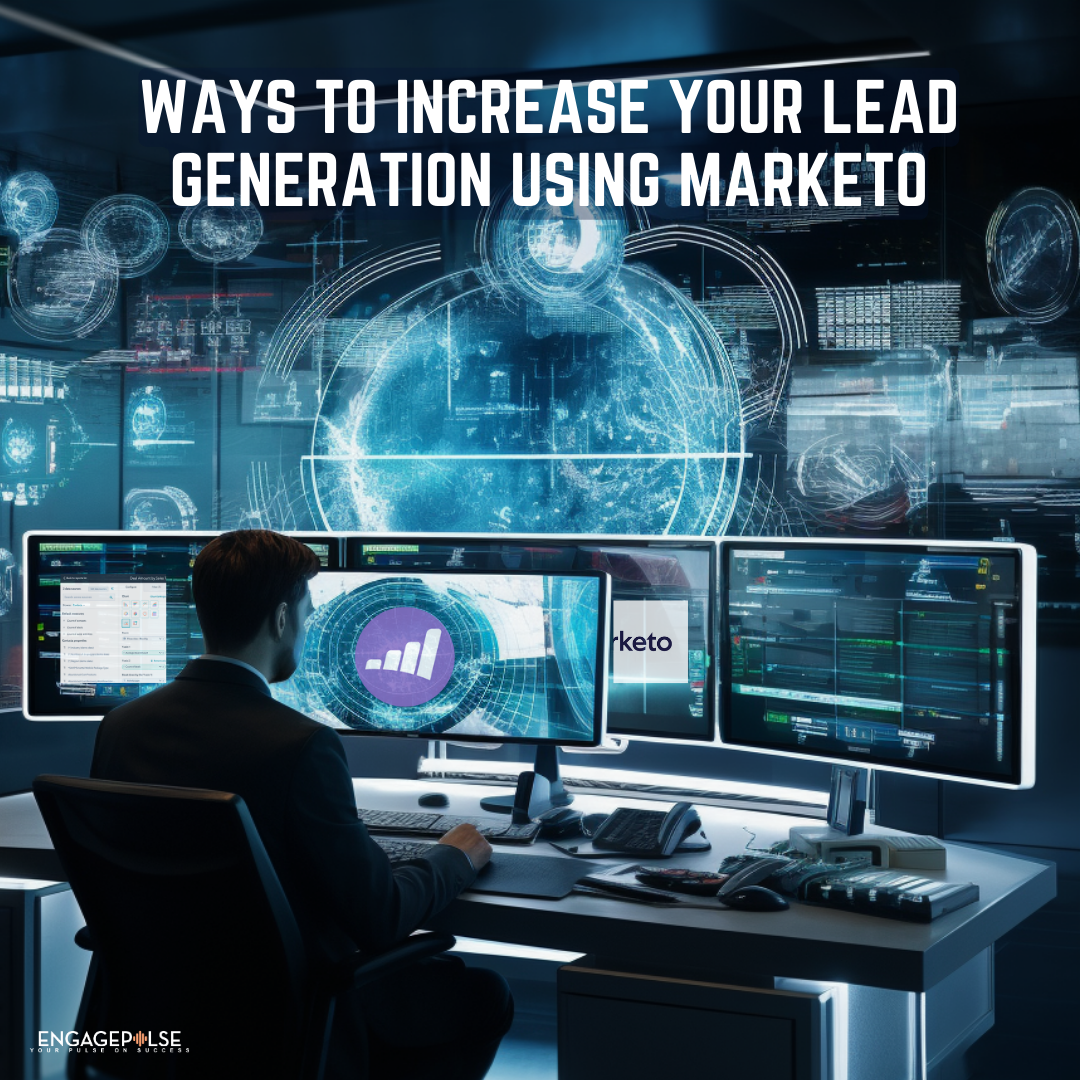 Image about Ways to Increase Your Lead Generation Using Marketo
